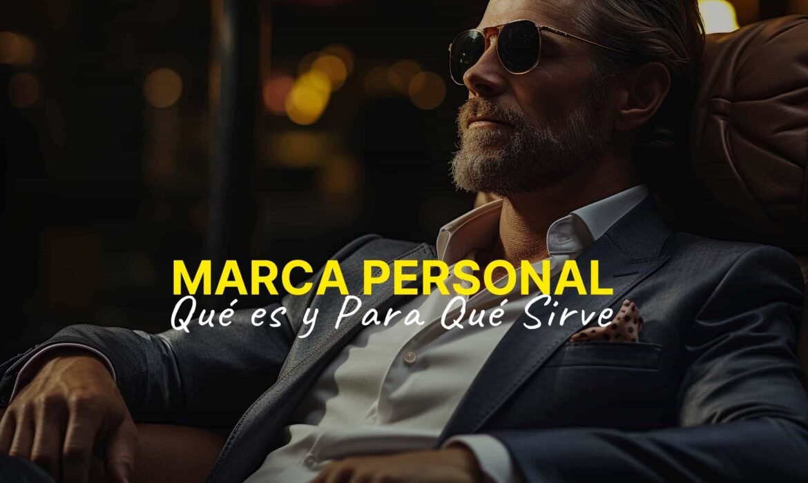 Qué es la marca personal y para qué sirve en el entorno empresarial