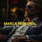 Introducción a la Marca Personal: Qué es y Para Qué Sirve