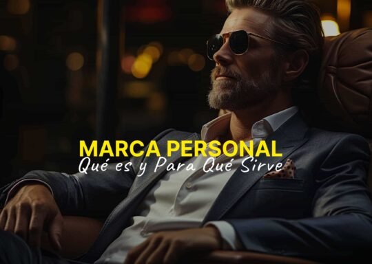Qué es la marca personal y para qué sirve en el entorno empresarial