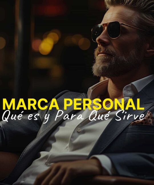 Qué es la marca personal y para qué sirve en el entorno empresarial
